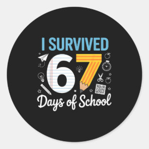 I Survived 67 Days Of School Funny Meme Teacher St Classic Round Sticker