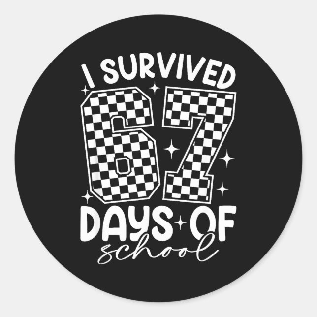 I Survived 67 Days Of School Funny Meme Teacher St Classic Round Sticker (Front)