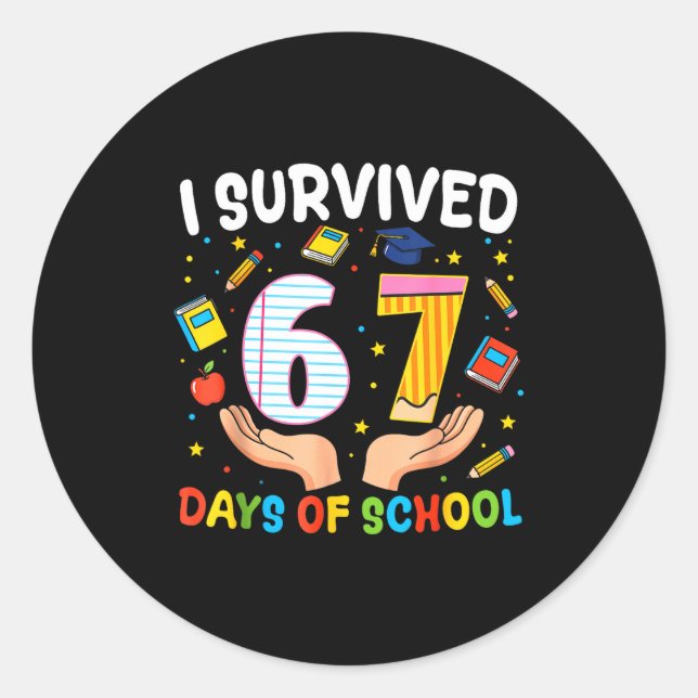 I Survived 67 Days Of School Funny Meme Teacher St Classic Round Sticker (Front)