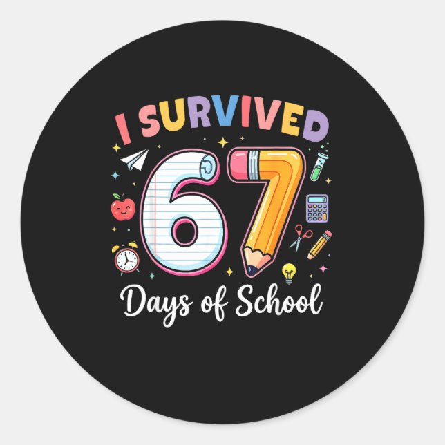 I Survived 67 Days Of School Funny Meme Teacher St Classic Round Sticker (Front)