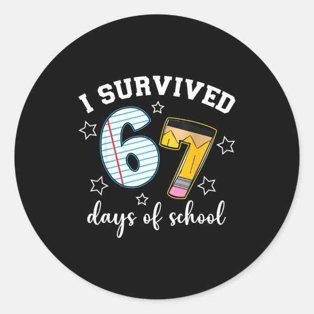 I Survived 67 Days Of School Funny Meme Teacher St Classic Round Sticker (Front)