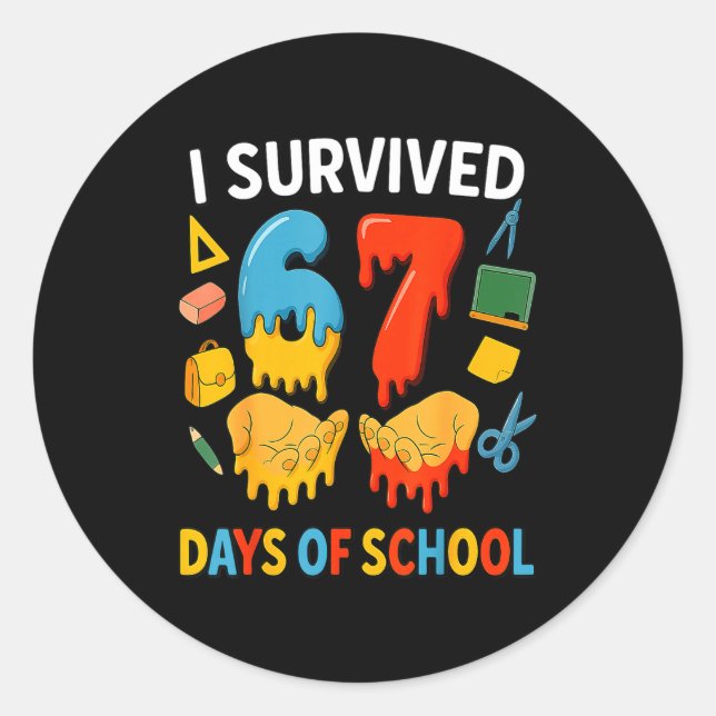 I Survived 67 Days Of School Funny Meme Teacher St Classic Round Sticker (Front)
