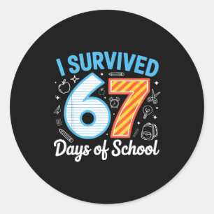 I Survived 67 Days Of School Funny Meme Teacher St Classic Round Sticker