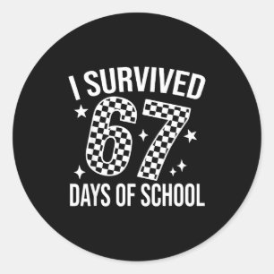 I Survived 67 Days Of School Funny Meme Teacher St Classic Round Sticker
