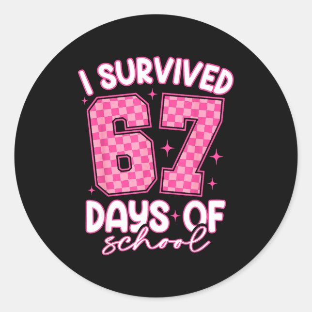 I Survived 67 Days Of School Funny Meme Teacher St Classic Round Sticker (Front)
