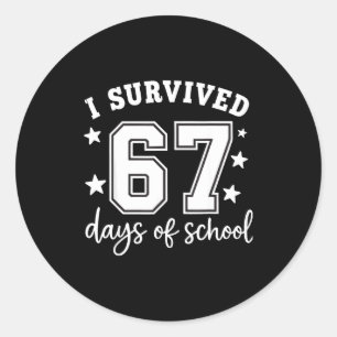I Survived 67 Days Of School Funny Meme Teacher St Classic Round Sticker