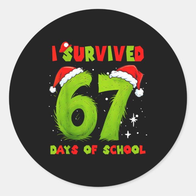 I Survived 67 Days Of School Funny Meme Teacher St Classic Round Sticker (Front)