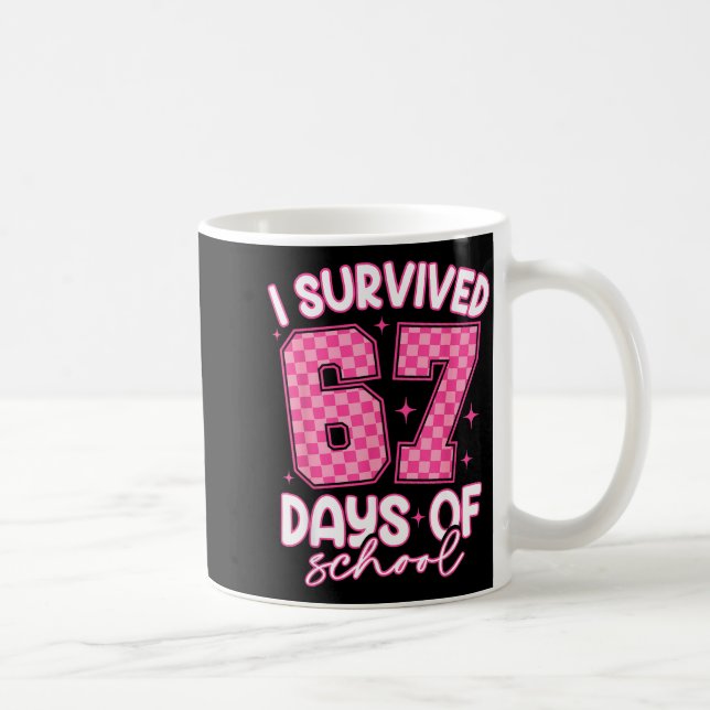 I Survived 67 Days Of School Funny Meme Teacher St Coffee Mug (Right)