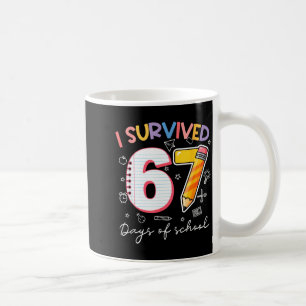 I Survived 67 Days Of School Funny Meme Teacher St Coffee Mug