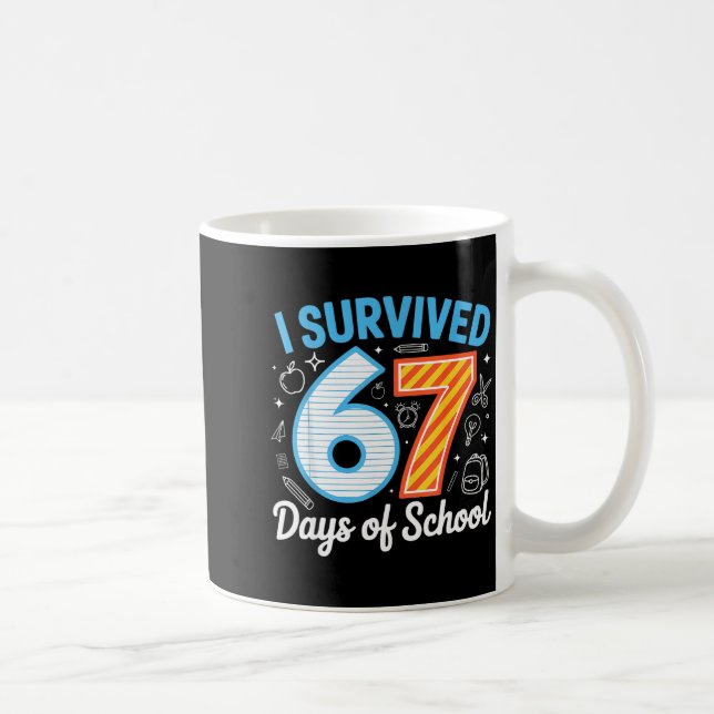 I Survived 67 Days Of School Funny Meme Teacher St Coffee Mug (Right)