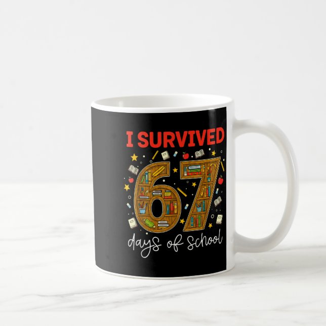 I Survived 67 Days Of School Funny Meme Teacher St Coffee Mug (Right)