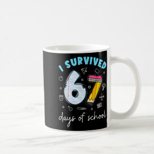 I Survived 67 Days Of School Funny Meme Teacher St Coffee Mug
