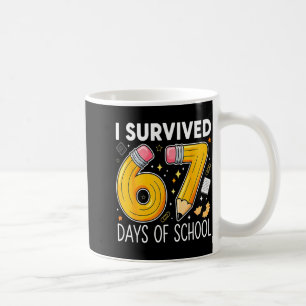 I Survived 67 Days Of School Funny Meme Teacher St Coffee Mug