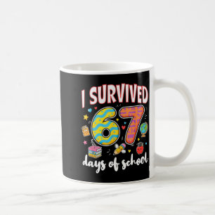 I Survived 67 Days Of School Funny Meme Teacher St Coffee Mug
