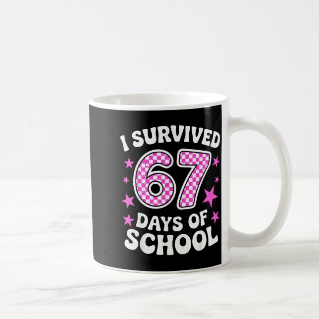 I Survived 67 Days Of School Funny Meme Teacher St Coffee Mug (Right)