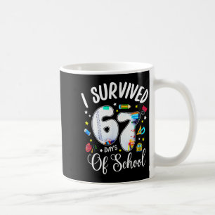 I Survived 67 Days Of School Funny Meme Teacher St Coffee Mug