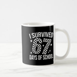 I Survived 67 Days Of School Funny Meme Teacher St Coffee Mug