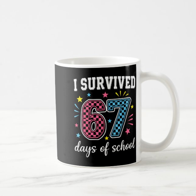 I Survived 67 Days Of School Funny Meme Teacher St Coffee Mug (Right)