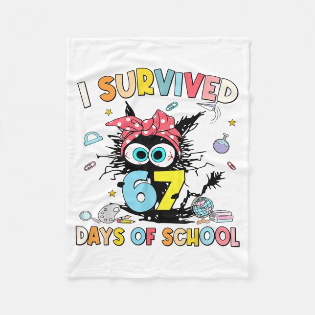 I Survived 67 Days Of School Funny Meme Teacher St Fleece Blanket (Front)