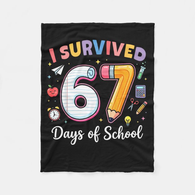 I Survived 67 Days Of School Funny Meme Teacher St Fleece Blanket (Front)
