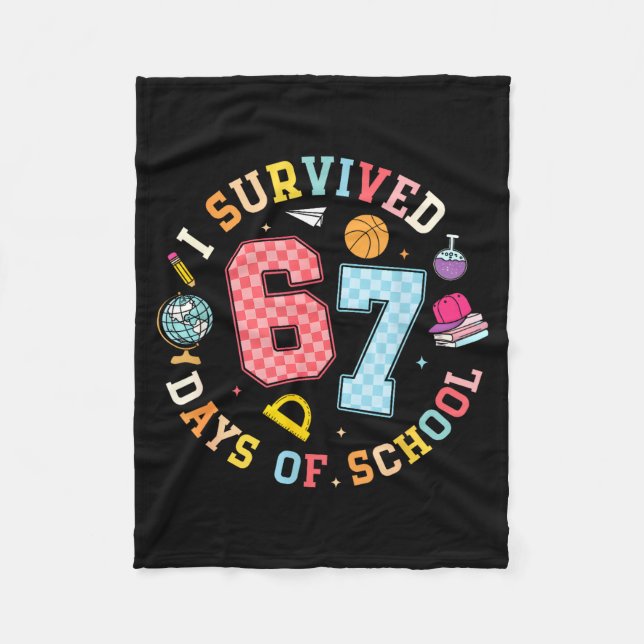I Survived 67 Days Of School Funny Meme Teacher St Fleece Blanket (Front)
