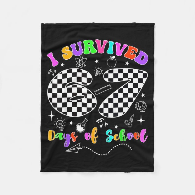 I Survived 67 Days Of School Funny Meme Teacher St Fleece Blanket (Front)