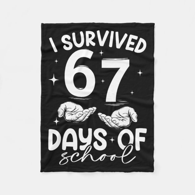 I Survived 67 Days Of School Funny Meme Teacher St Fleece Blanket (Front)