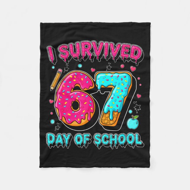 I Survived 67 Days Of School Funny Meme Teacher St Fleece Blanket (Front)