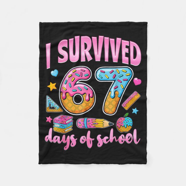 I Survived 67 Days Of School Funny Meme Teacher St Fleece Blanket (Front)