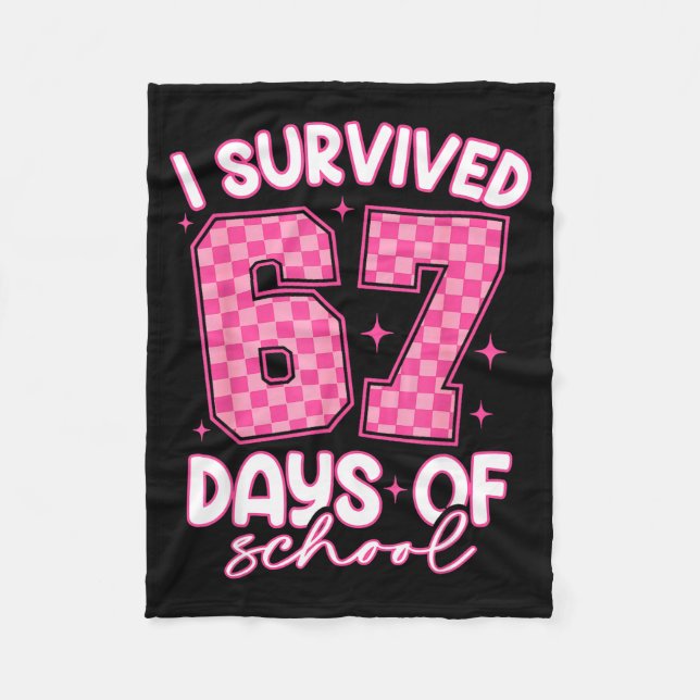 I Survived 67 Days Of School Funny Meme Teacher St Fleece Blanket (Front)