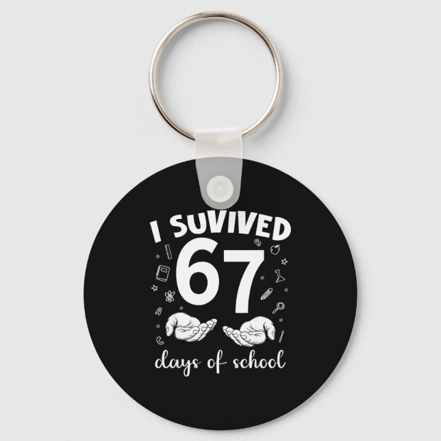 I Survived 67 Days Of School Funny Meme Teacher St Key Ring (Front)