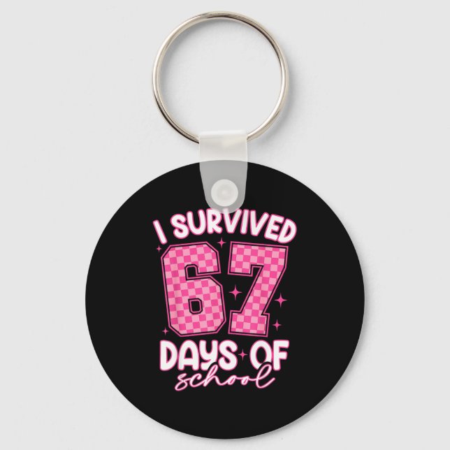 I Survived 67 Days Of School Funny Meme Teacher St Key Ring (Front)
