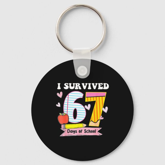 I Survived 67 Days Of School Funny Meme Teacher St Key Ring (Front)