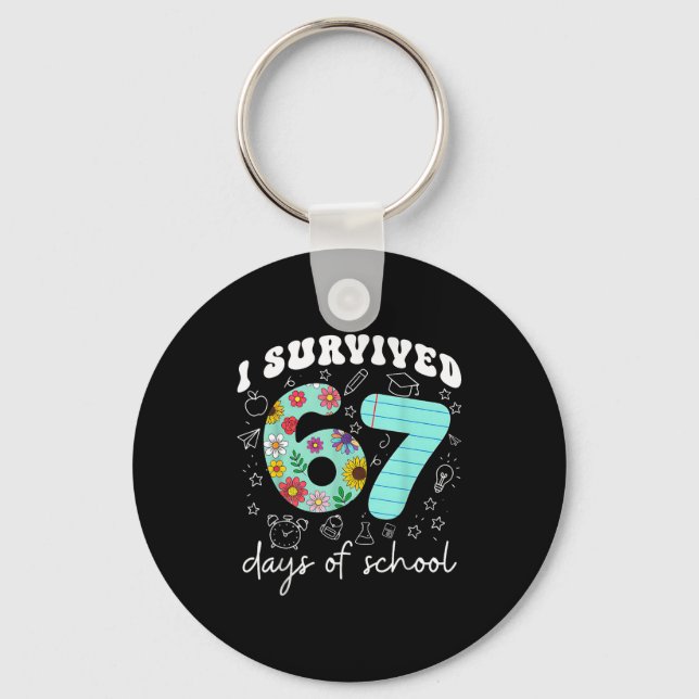 I Survived 67 Days Of School Funny Meme Teacher St Key Ring (Front)