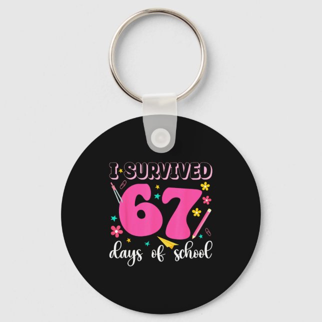 I Survived 67 Days Of School Funny Meme Teacher St Key Ring (Front)