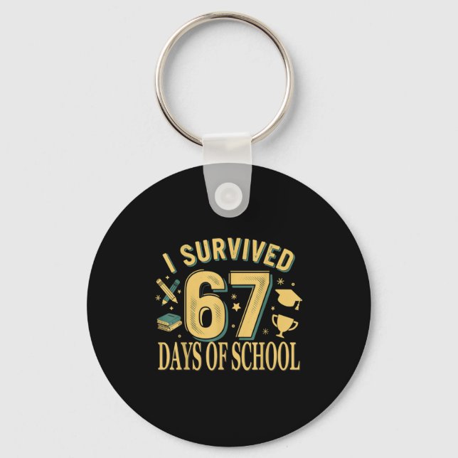 I Survived 67 Days Of School Funny Meme Teacher St Key Ring (Front)