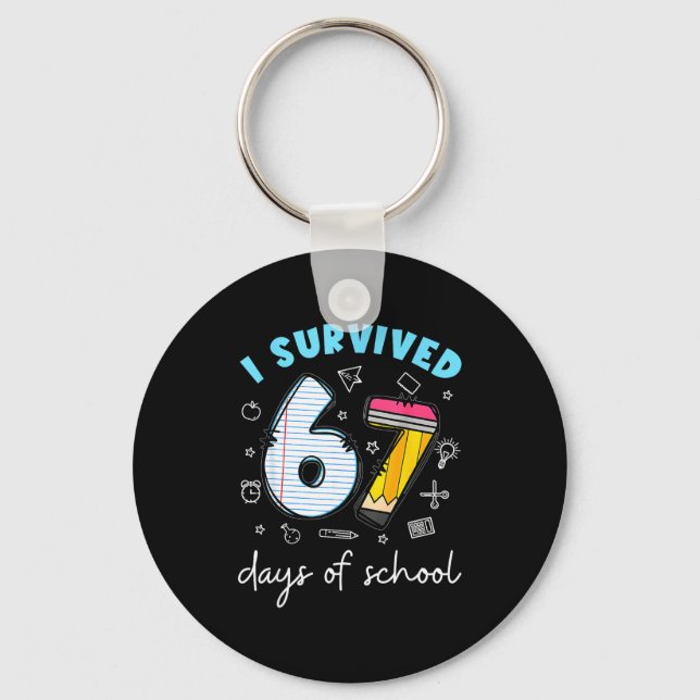 I Survived 67 Days Of School Funny Meme Teacher St Key Ring (Front)