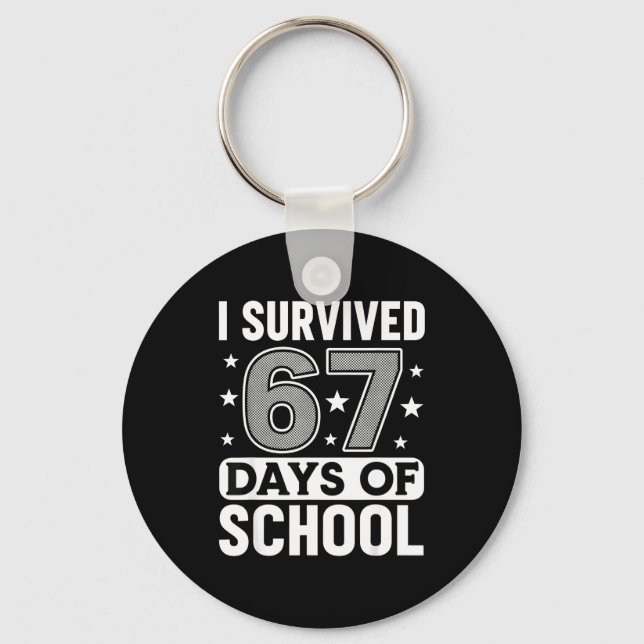 I Survived 67 Days Of School Funny Meme Teacher St Key Ring (Front)