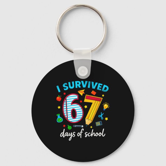 I Survived 67 Days Of School Funny Meme Teacher St Key Ring (Front)