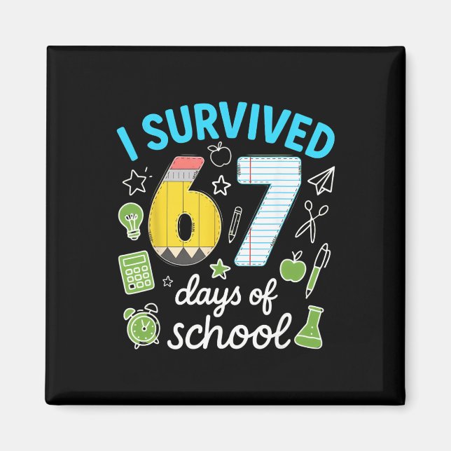 I Survived 67 Days Of School Funny Meme Teacher St Magnet (Front)