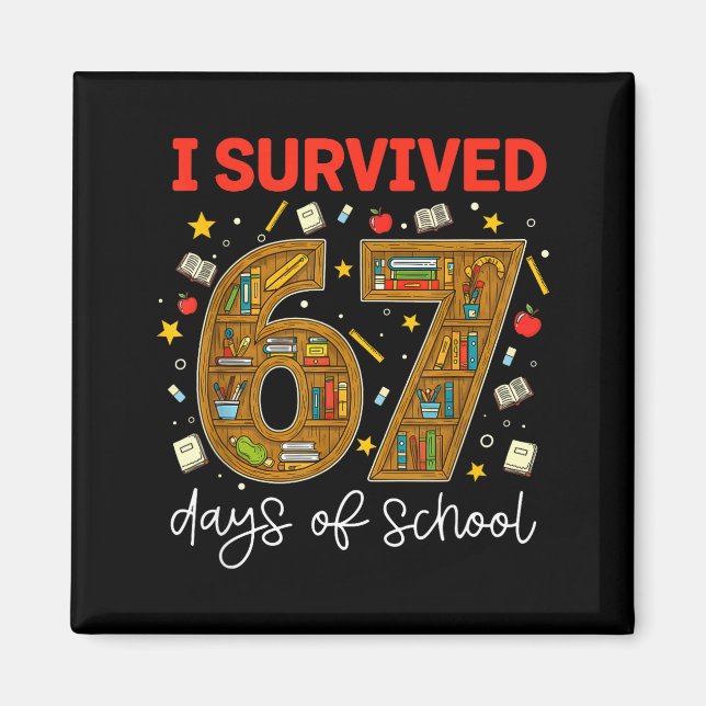 I Survived 67 Days Of School Funny Meme Teacher St Magnet (Front)
