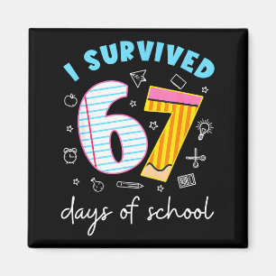 I Survived 67 Days Of School Funny Meme Teacher St Magnet