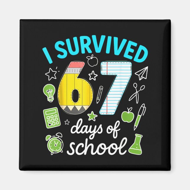 I Survived 67 Days Of School Funny Meme Teacher St Magnet (Front)