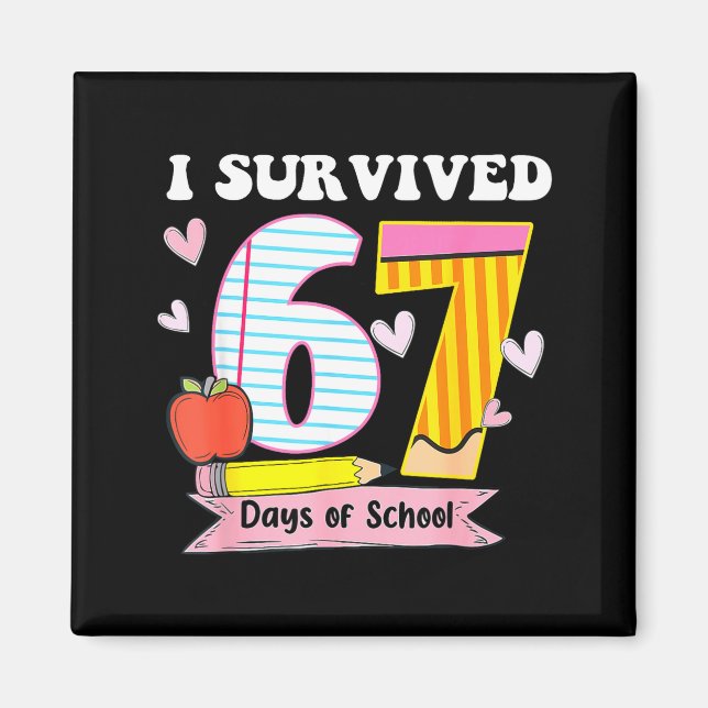 I Survived 67 Days Of School Funny Meme Teacher St Magnet (Front)