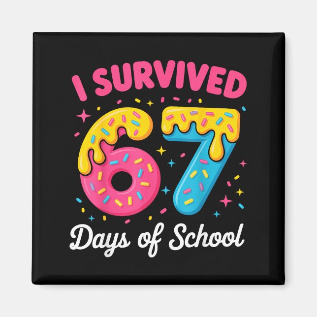 I Survived 67 Days Of School Funny Meme Teacher St Magnet (Front)