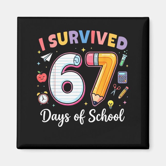 I Survived 67 Days Of School Funny Meme Teacher St Magnet (Front)