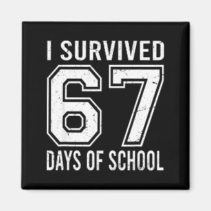 I Survived 67 Days Of School Funny Meme Teacher St Magnet