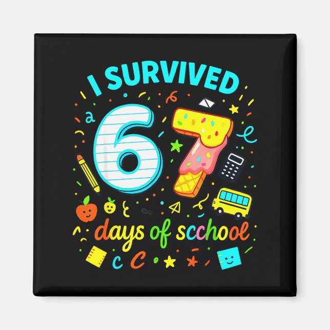 I Survived 67 Days Of School Funny Meme Teacher St Magnet (Front)