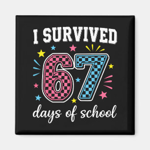 I Survived 67 Days Of School Funny Meme Teacher St Magnet