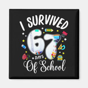 I Survived 67 Days Of School Funny Meme Teacher St Magnet